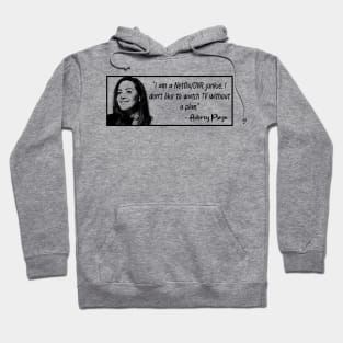 Aubrey Plaza Quote Hoodie